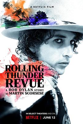 滚雷巡演：鲍勃·迪伦传奇 Rolling Thunder Revue: A Bob Dylan Story by <span style='color:red'>Martin</span> Scorsese