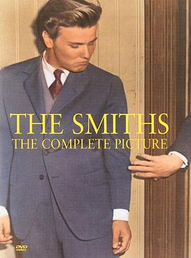 史密斯乐团：完美的图景 The Smiths: The <span style='color:red'>Complete</span> Picture