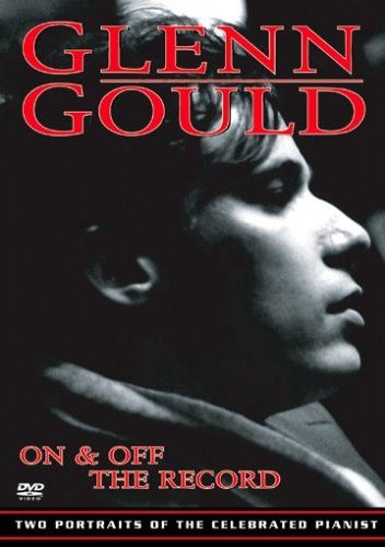 录音中的古尔德 Glenn Gould: On the Record