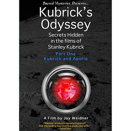 库布里克的奥德赛 Kubrick's Odyssey - Secrets Hidden in the Films of Stanley Kubrick