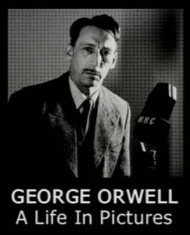 乔治·奥<span style='color:red'>威</span><span style='color:red'>尔</span>：影像人生 George Orwell: A Life in Pictures