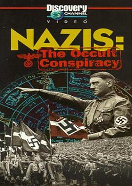 纳粹与希特勒 Nazis: The Occult Conspi<span style='color:red'>racy</span>