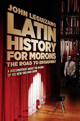 拉丁白<span style='color:red'>痴</span>历史：约翰·雷吉扎莫的百老汇之路 Latin History for Morons: John Leguizamo's Road to Broadway