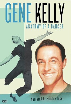 吉恩·凯利：作为一个舞者 <span style='color:red'>Gene</span> Kelly: Anatomy of a Dancer