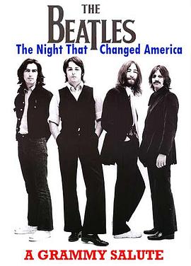 改变美国的一夜：格莱美向披头士致敬演出 The Night That Changed America: A Grammy Salute to The Bea<span style='color:red'>tle</span>s