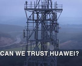 Panorama: <span style='color:red'>Can</span> We Trust Huawei?