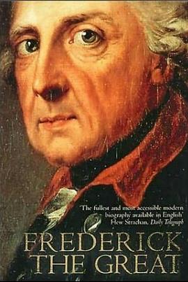 腓特烈<span style='color:red'>大</span>帝和普<span style='color:red'>鲁</span>士之谜 Frederick the Great and the Enigma of Prussia
