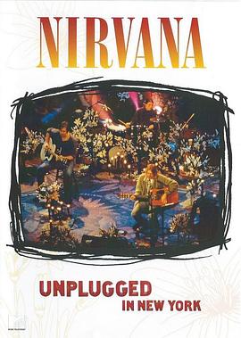 涅槃纽约<span style='color:red'>不</span>插电演唱<span style='color:red'>会</span> Nirvana: Unplugged In New York