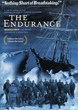 坚忍号：沙克尔顿的传奇南极远征 The Endurance: Shackleton's Legendary Antarctic Expedition