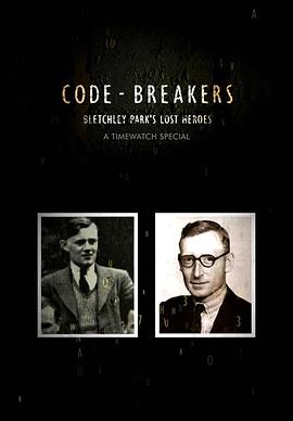 密码破译者：布莱切利庄园的幕后英雄 Timewatch - <span style='color:red'>Code</span>-Breakers: Bletchley Park's Lost Heroes