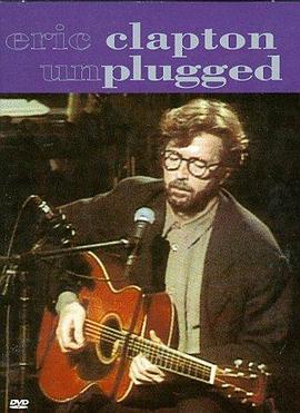 不插电演唱会：埃里克·克<span style='color:red'>莱</span>普<span style='color:red'>顿</span> Unplugged: Eric Clapton