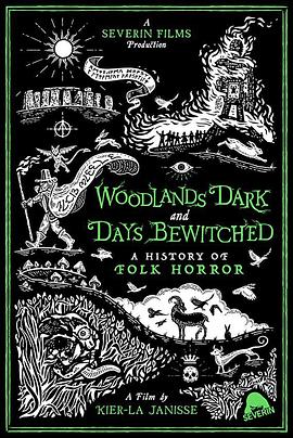 漆黑林地与着魔时日：民<span style='color:red'>俗</span>恐怖电影史 Woodlands Dark and Days Bewitched: A History of Folk Horror