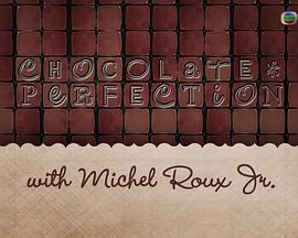 情迷朱古力 Chocolate <span style='color:red'>Perfection</span> with Michel Roux Jr