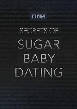 <span style='color:red'>包</span>养约会<span style='color:red'>的</span>秘密 Secrets of Sugar Baby Dating