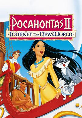 <span style='color:red'>风</span>中奇缘2 Pocahontas <span style='color:red'>II</span>: Journey to a New World