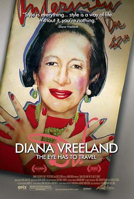 戴安娜·弗里兰:<span style='color:red'>眼</span><span style='color:red'>睛</span>要旅行 Diana Vreeland: The Eye Has to Travel