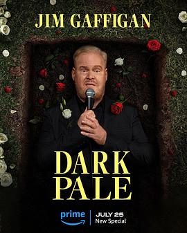 吉姆·加菲根：暗<span style='color:red'>淡</span> Jim Gaffigan: Dark Pale