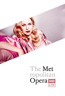 <span style='color:red'>普契尼</span>《玛侬·莱斯科》 "The Metropolitan Opera HD Live" Puccini's Manon Lescaut