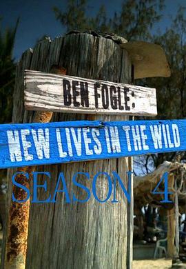 荒野新生 第四季 Ben Fogle: New Lives in the Wild Season 4