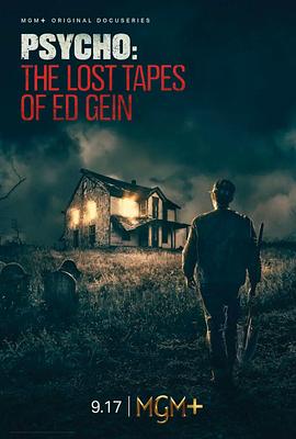 精神病患者：艾德·盖恩遗失的磁带 Psycho: The Lost Tapes of Ed Gein