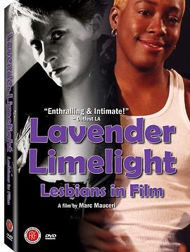 薰衣草灰光<span style='color:red'>灯</span> <span style='color:red'>电</span>影中的女同 Lavender Limelight:Lesbians In Film