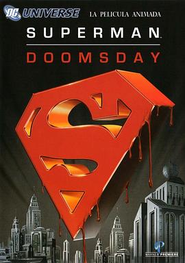 超人：<span style='color:red'>毁</span>灭日 Superman Doomsday