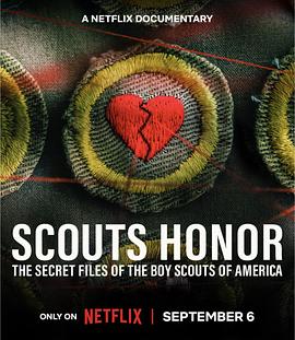 黑暗童子军：美国童子军内幕解密 Scout's Honor: The Secret Files of the Boy Scouts of America