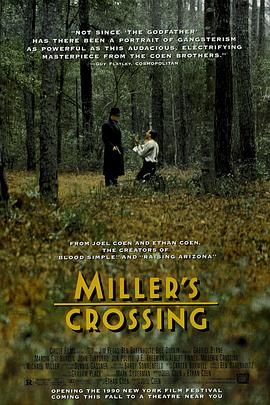 米勒的<span style='color:red'>十</span><span style='color:red'>字</span>路口 Miller's Crossing