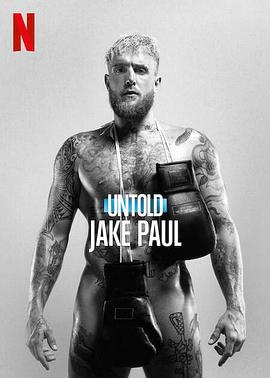 体坛秘史：网红拳手杰克·保罗 Untold: Jake Paul the Problem Child