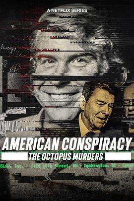 美国阴谋：神秘组织调查档案 American Conspiracy: The Octopus Murders