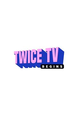 TWICE TV <span style='color:red'>BEGINS</span>