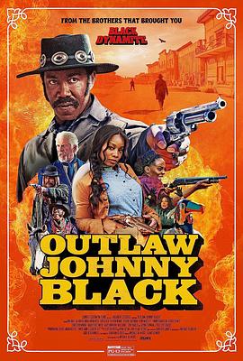 不法之徒约翰尼·布莱克 The Outlaw Johnny Black