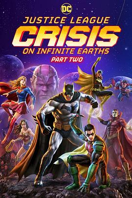 正义联盟：无限地球危机（中） Justice League: Crisis on Infinite Earths - Part Two