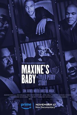 玛克辛的宝贝：泰勒·派瑞的故事 Maxine's Baby: The Tyler Perry Story