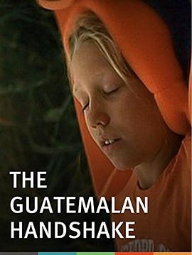 危地马拉<span style='color:red'>的</span><span style='color:red'>握</span><span style='color:red'>手</span> Guatemalan Handshake