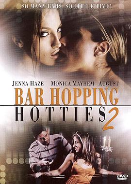酒吧里跳动的辣妹2 Bar Hopping Hotties 2