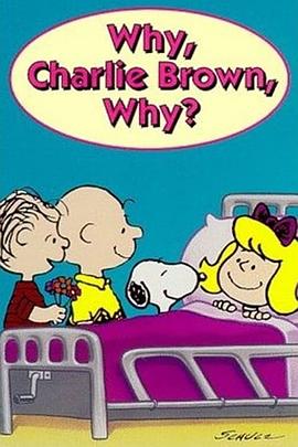 为什么，查理·布朗，为什么？ Why, Charlie Brown, Why?