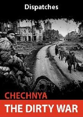 车臣：肮脏的战争 Chechnya:The Dirty War